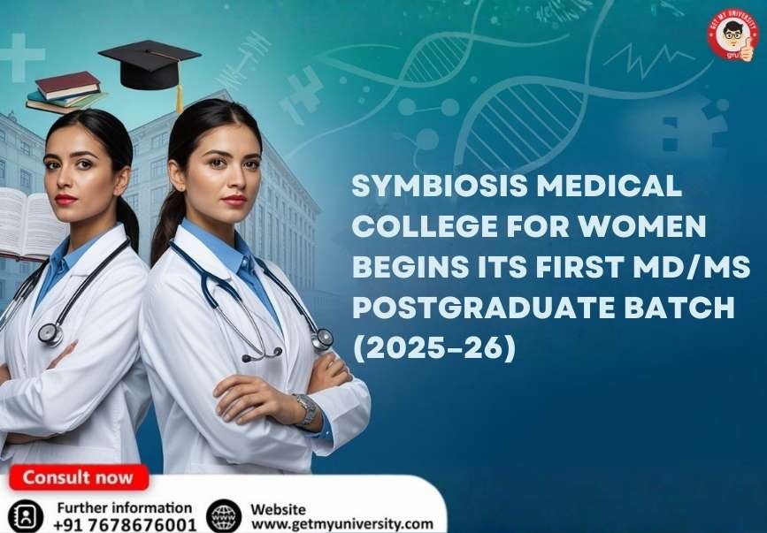 Symbiosis Medical College for Women Begins its First MD/MS Postgraduate Batch (2025–26)
